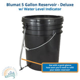 5 Gallon Reservoirs - Deluxe w/ water level indicator -- for Blumat Systems