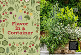 Container Gardening - 101 Easy Ideas For Big Impact: Window Boxes & Hanging Planters, Kid Friendly Projects, Inspiring Sensory Containers, Drought Tolerant Plantings, Pollinator Must Haves & More!