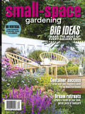 Small Space Gardening -  Big Ideas, Make The Most Of Every Square Inch, Grow Your Own Veggies & Save, Dream Retreats, Create A Haven On Your Deck Patio, Porch Or Backyard, Container Success & More!