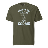 I Did It All for the Corms – Heavyweight Cotton Tee
